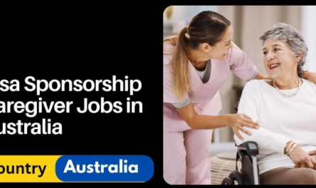 Caregiver Jobs in Australia With Visa Sponsorship 2024