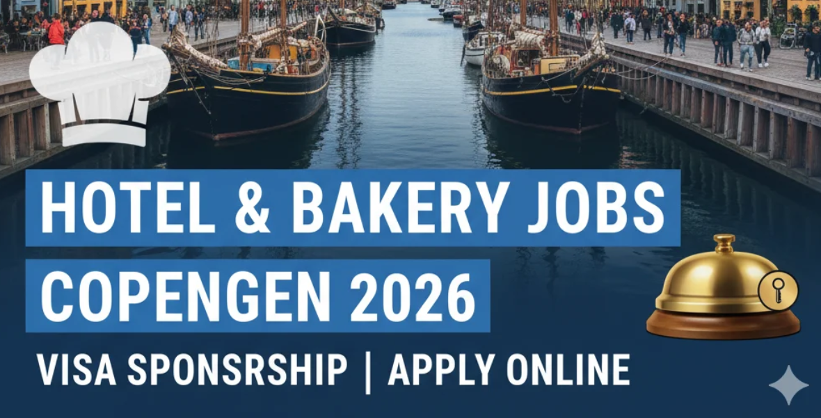 Hotel and Bakery Jobs in Copenhagen, Denmark with Visa Sponsorship 2026